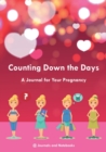 Counting Down the Days - A Journal for Your Pregnancy - Book