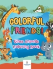 Colorful Friends! Glass Animals Coloring Book - Book