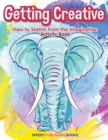 Getting Creative : How to Sketch From the Imagination Activity Book - Book