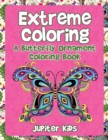 Extreme Coloring : A Butterfly Ornament Coloring Book - Book