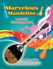 Marvelous Mandolins Musical Coloring Book - Book