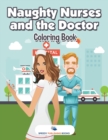 Naughty Nurses and the Doctor Coloring Book - Book