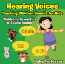 Hearing Voices - Teaching Children Sounds for Kids - Children's Acoustics & Sound Books - Book
