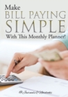 Make Bill Paying Simple With This Monthly Planner! - Book