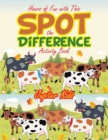 Hours of Fun with This Spot the Difference Activity Book - Book