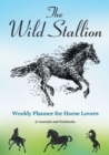 The Wild Stallion Weekly Planner for Horse Lovers - Book