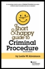 A Short and Happy Guide to Criminal Procedure - Book