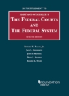 The Federal Courts and the Federal System : 2017 Supplement - Book