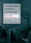 Courtroom Evidence Handbook : 2017-2018 Student Edition - Book