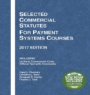 Selected Commercial Statutes for Payment Systems Courses, 2017 Edition - Book