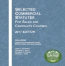Selected Commercial Statutes for Sales and Contracts Courses, 2017 Edition - Book