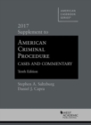 American Criminal Procedure, Cases and Commentary : 2017 Supplement - Book