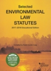 Selected Environmental Law Statutes, 2017-2018 Educational Edition - Book