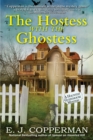 The Hostess With The Ghostess : A Haunted Guesthouse Mystery - Book