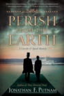 Perish From The Earth : A Lincoln and Speed Mystery - Book