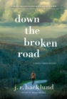 Down The Broken Road : A Rachel Carver Mystery - Book
