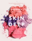 Skin Deep : Women on Skin Care, Makeup, and Looking Their Best - eBook
