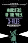 Monsters of the Week : The Complete Critical Companion to The X-Files - eBook
