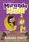 Banana Pants! (Miranda and Maude #2) - eBook