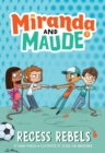 Recess Rebels (Miranda and Maude #3) - eBook