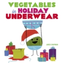 Vegetables in Holiday Underwear - eBook