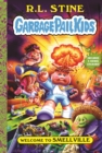 Welcome to Smellville (Garbage Pail Kids Book 1) - eBook