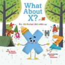 What About X? An Alphabet Adventure - eBook