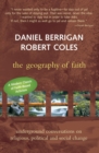 Geography of Faith : Underground Conversations on Religious, Political and Social Change - Book