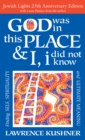 God Was in This Place & I, I Did Not Know-25th Anniversary Ed : Finding Self, Spirituality and Ultimate Meaning - Book