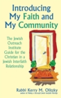Introducing My Faith and My Community : The Jewish Outreach Institute Guide for a Christian in a Jewish Interfaith Relationship - Book
