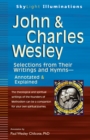 John & Charles Wesley : Selections from Their Writings and Hymns-Annotated & Explained - Book