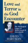 Love and Terror in the God Encounter : The Theological Legacy of Rabbi Joseph B. Soloveitchik - Book