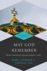 May God Remember : Memory and Memorializing in Judaism-Yizkor - Book