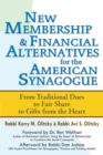 New Membership & Financial Alternatives for the American Synagogue : From Traditional Dues to Fair Share to Gifts from the Heart - Book