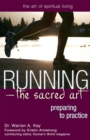 Running-The Sacred Art : Preparing to Practice - Book