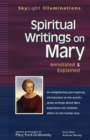Spiritual Writings on Mary : Annotated & Explained - Book