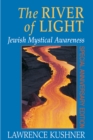The River of Light : Jewish Mystical Awareness - Book