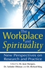 The Workplace and Spirituality : New Perspectives on Research and Practice - Book