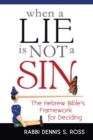When a Lie Is Not a Sin : The Hebrew Bible's Framework for Deciding - Book