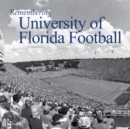 Remembering University of Florida Football - Book
