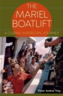 The Mariel Boatlift : A Cuban-American Journey - Book