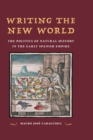 Writing the New World : The Politics of Natural History in the Early Spanish Empire - eBook