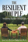 The Resilient Couple : Navigating Together Through Life - Book
