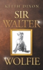 Sir Walter Wolfie - Book