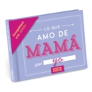 Knock Knock Lo Que Amo Mama Fill in the Love Journal - Book