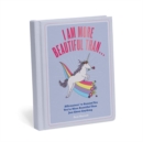 I Am More Beautiful Than . . . Affirmators! Book : Affirmators! To Remind You You're More Beautiful Than Just About Anything - Book