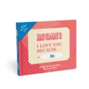 Knock Knock Mom, I Love You Because … Book Fill in the Love Fill-in-the-Blank Book & Gift Journal - Book