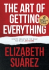 The Art of Getting Everything : How to Negotiate for What You Want and More - Book