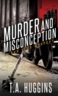 Murder and Misconception : A Ben Time Mystery - Book