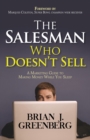The Salesman Who Doesn’t Sell : A Marketing Guide for Making Money While You Sleep - Book